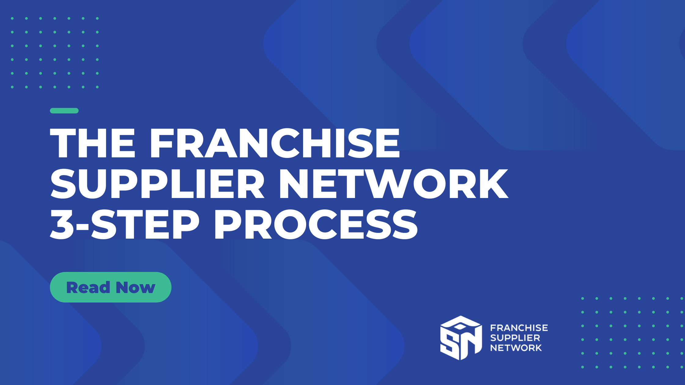 The Franchise Supplier Network 3-Step Process