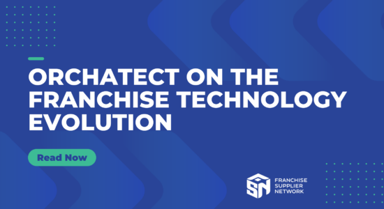 Orchatect on Franchise Technology Evolution