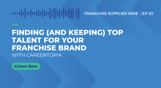 Finding Top Talent for your Franchise Brand