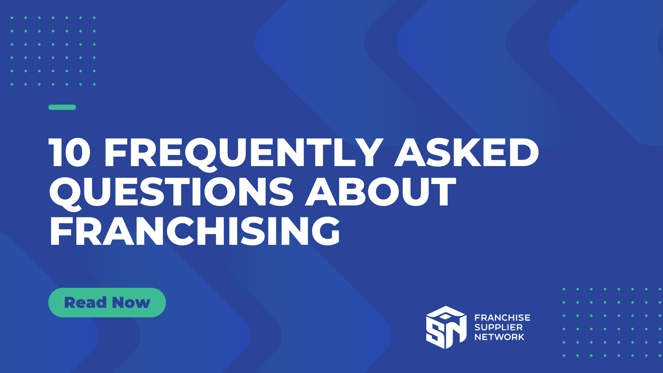 10 Frequently Asked Questions About Franchising
